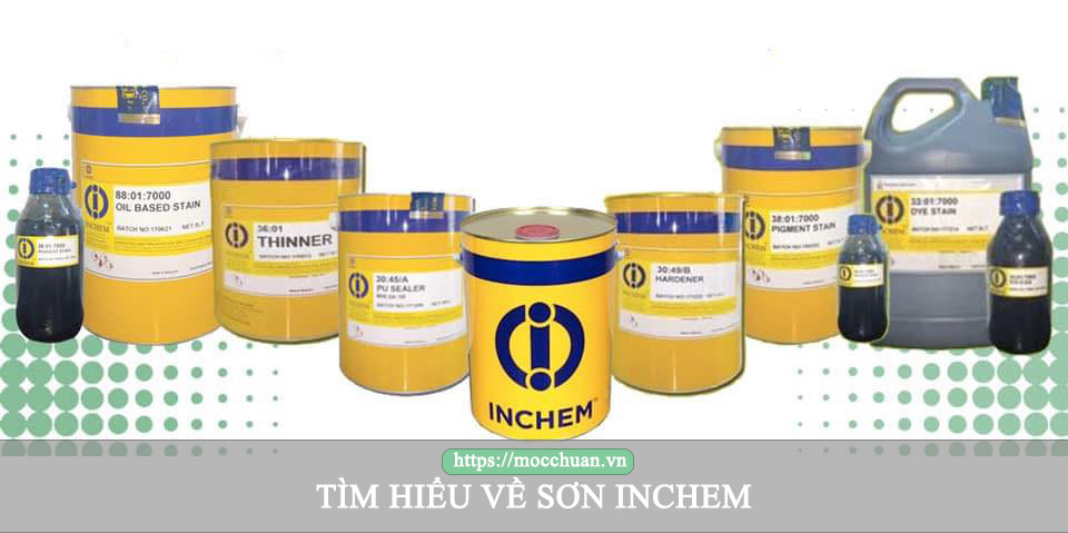TÌM HIỂU VỀ SƠN GỖ INCHEM CỦA MỸ